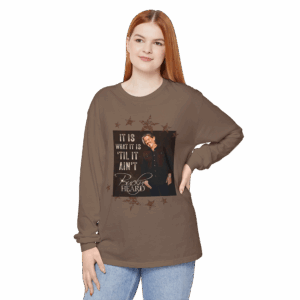 'It Is What It Is 'Til It Ain't' - Long Sleeve Casual Tee