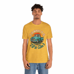 'It Is What It Is 'Til It Ain't' - Retro T-Shirt