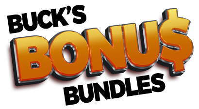 BUCK's BONUS BUNDLES