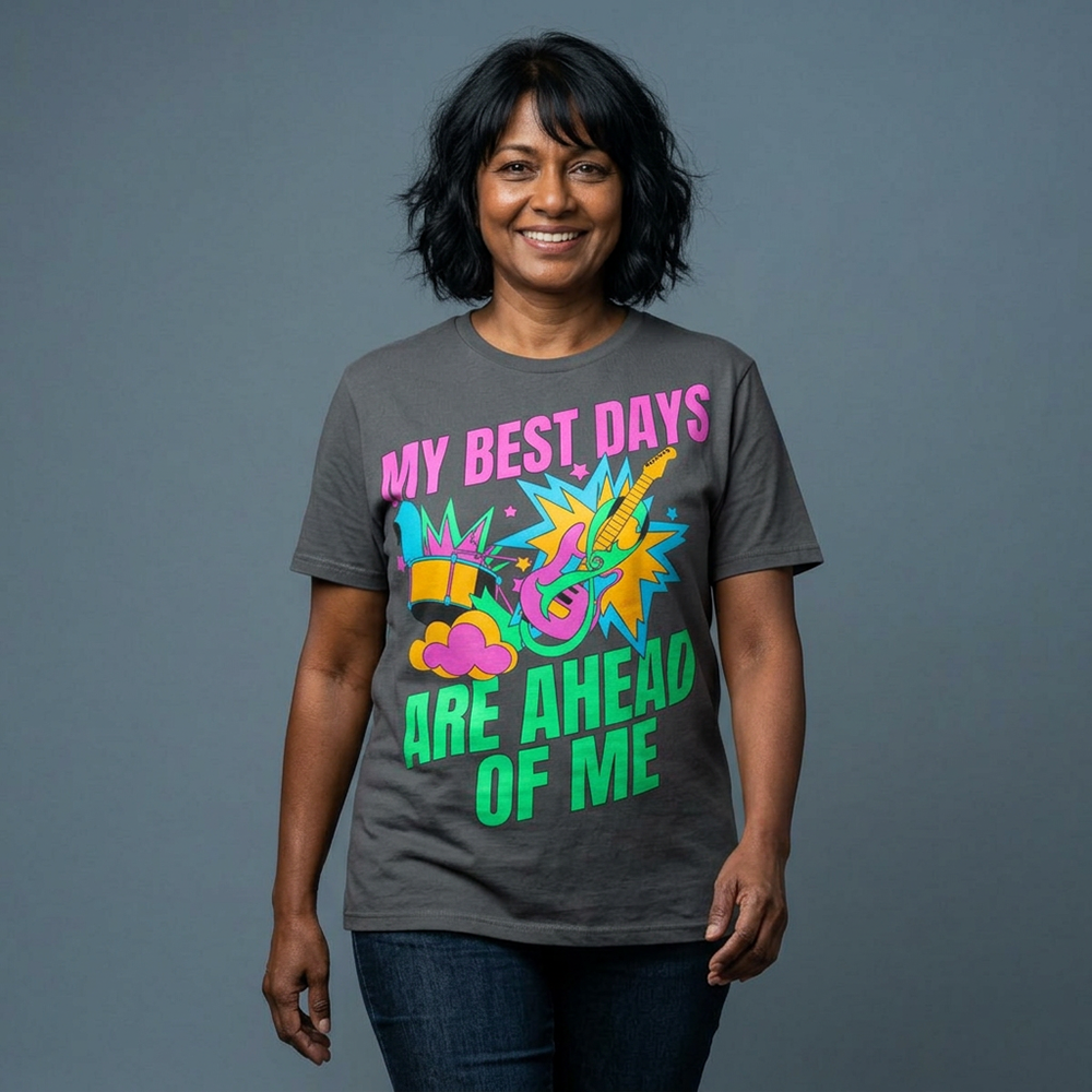 'My Best Days Are Ahead Of Me' - Positive Motivational Graphic Tee - Image 4